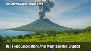Bali flight cancellations caused by Mount Lewotobi volcanic ash cloud.