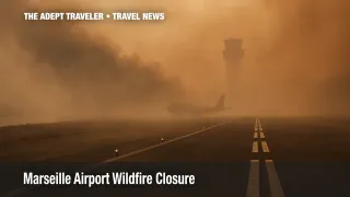 Wildfire smoke shrouds Marseille Provence Airport runway; obscured airplane and tower highlight severe flight delays.