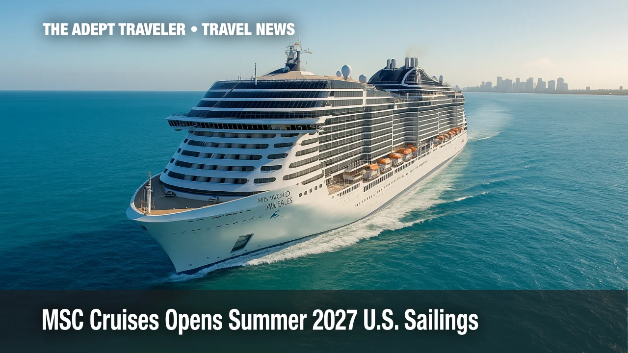 MSC Cruises Opens Summer 2027 U.S. Sailings: Six Ships, Four Ports