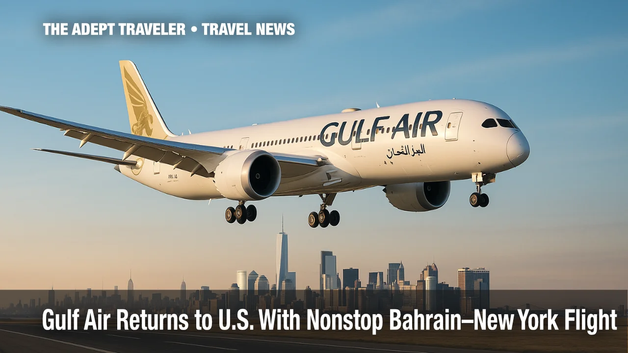 Gulf Air Returns to U.S. With Nonstop Bahrain-New York Flights