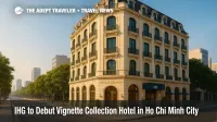 A sunlit view of the upcoming Vignette Collection hotel in Ho Chi Minh City, highlighting IHG's boutique-luxury brand amid Vietnam's tourism boom.