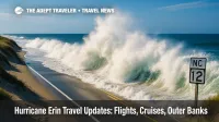 Powerful waves pound North Carolina's Outer Banks as Hurricane Erin drives dangerous surf, a key Hurricane Erin travel hazard this week.