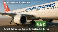 A Turkish Airlines widebody is refueled on the ramp with a visible SAF placard, illustrating the new sustainable aviation fuel contribution option.