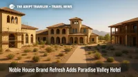 A Noble House brand refresh visual shows a desert luxury hotel concept in Paradise Valley, highlighting the company's expansion strategy.