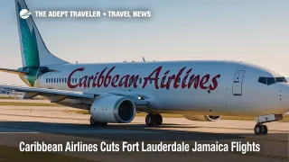 Caribbean Airlines 737 taxiing at Fort Lauderdale-Hollywood International Airport as Jamaica flights end and an Air Caraïbes codeshare adds Paris access.