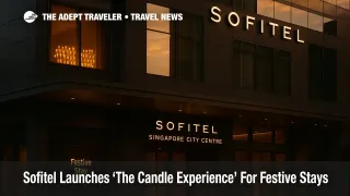 Warm golden-hour view of Sofitel Singapore City Centre entrance with festive candlelit window accent for The Candle Experience
