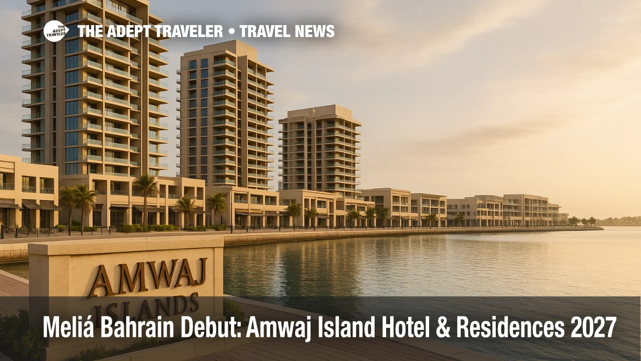 Amwaj Islands waterfront promenade with marina, towers, and entrance sign, illustrating Meliá's 2027 Bahrain debut on the upscale island setting