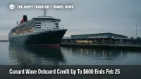 Cunard Wave onboard credit offer, a Cunard ship docked at Southampton as travelers plan 2026 and 2027 sailings