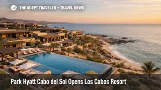 Park Hyatt Cabo del Sol opening highlights a new oceanfront resort on Los Cabos tourist corridor