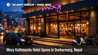 Moxy Kathmandu hotel opening adds a new Durbarmarg stay option, shown at the lit entrance with street traffic at night