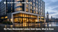 Riu Plaza Westminster London hotel adds 464 rooms near the Thames, helping travelers choose between Westminster and Victoria stays