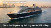 Westerdam Singapore dry dock upgrades debut as the ship sails off Singapore with the skyline in the distance