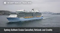 Sydney Anthem cruise cancelled, Anthem of the Seas sailing offshore near Sydney as travelers scramble to rebook