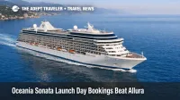 Oceania Sonata launch day bookings signal fast suite sellouts as a luxury cruise ship sails the Mediterranean