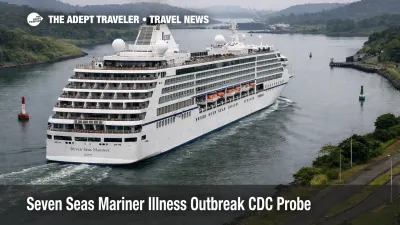  Seven Seas Mariner GI outbreak, cruise ship underway in the Panama Canal as passengers manage illness precautions