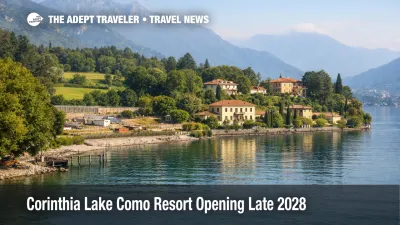  Corinthia Lake Como resort site in Menaggio overlooks the lake, signaling a late 2028 luxury hotel opening