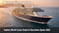 Explora world cruise 2029, EXPLORA I sails off Dubai as travelers plan bookings, visas, and long haul positioning