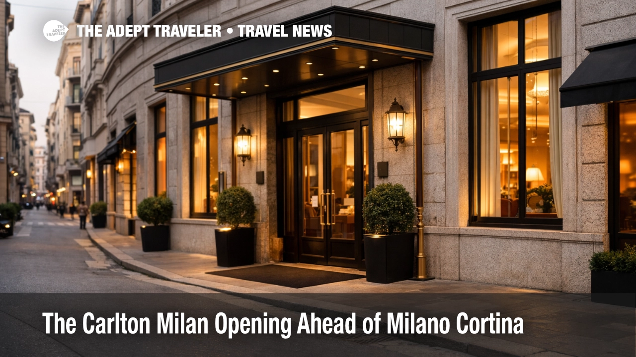 The Carlton Milan opening adds rooms near Via della Spiga as Milano Cortina crowds tighten February availability