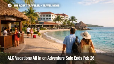 ALG Vacations Adventure sale savings, travelers arrive at a Montego Bay resort as booking deadlines approach