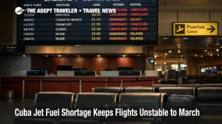 Cuba jet fuel shortage flights cause canceled departures and delays on a Havana airport board, signaling unstable returns through March