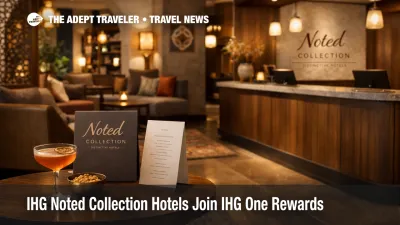  Noted Collection IHG branding appears in an upscale hotel lobby, signaling more independent stays joining IHG One Rewards