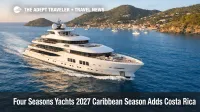 Four Seasons Yachts Caribbean season brings yacht cruising near St. Barths, reflecting new 2027 to 2028 itineraries