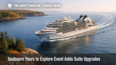 Seabourn Yours to Explore Event, luxury cruise ship offshore, highlighting veranda suite upgrade and shipboard credit