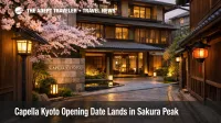 Capella Kyoto opening date brings a new Miyagawa cho luxury hotel into Kyoto's sakura season booking rush
