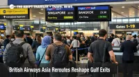 British Airways Asia reroutes shown on Heathrow departure screens as stranded Gulf travelers queue for Singapore and Bangkok flights