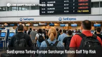 SunExpress Turkey Europe surcharge shown by travelers at Antalya Airport as Gulf connections remain fragile in spring 2026