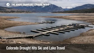 Low Dillon Reservoir water in Colorado shows drought travel risk for spring mountain stays and summer boating plans