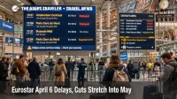 Eurostar April 6 delays shown on boards at London St Pancras as cross Channel rail disruption continues.