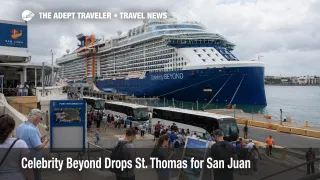 Celebrity Beyond itinerary change sends guests to San Juan cruise port instead of St. Thomas