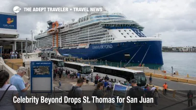 Celebrity Beyond itinerary change sends guests to San Juan cruise port instead of St. Thomas