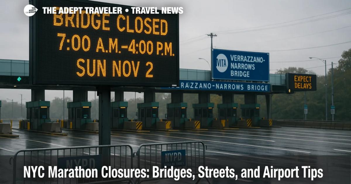 NYC Marathon Closures: Bridges, Streets, and Airport Tips